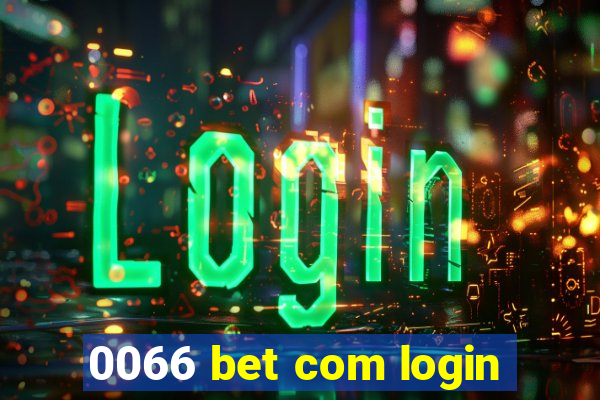 0066 bet com login